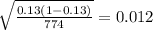\sqrt{\frac{0.13(1-0.13)}{774}}=0.012