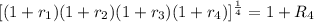 [(1+r_{1})(1+r_{2}) (1+r_{3})(1+r_{4})]^{\frac{1}{4}} = 1+R_{4}