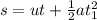 s =  ut  + \frac{1}{2} a t_1^2