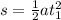 s =  \frac{1}{2} a t_1^2