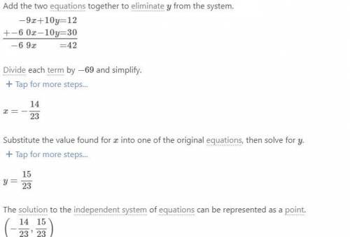 Topic is Solving Equation with Elimination. Need the work too
-9x+10y = 12
- 6x - y = 30