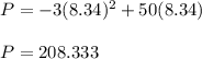P=-3(8.34)^2+50(8.34)\\\\P=208.333