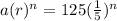 a(r)^n=125(\frac{1}{5})^n