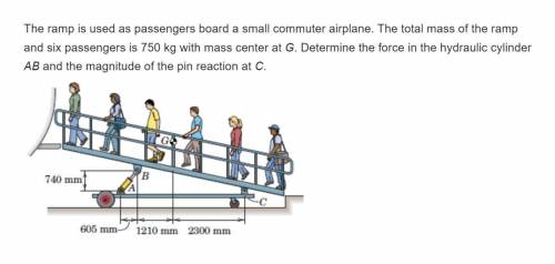 4/109 The ramp is used as passengers board a small commuter airline. The total mass of the ramp and