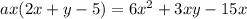 ax(2x+y-5)=6x^2+3xy-15x
