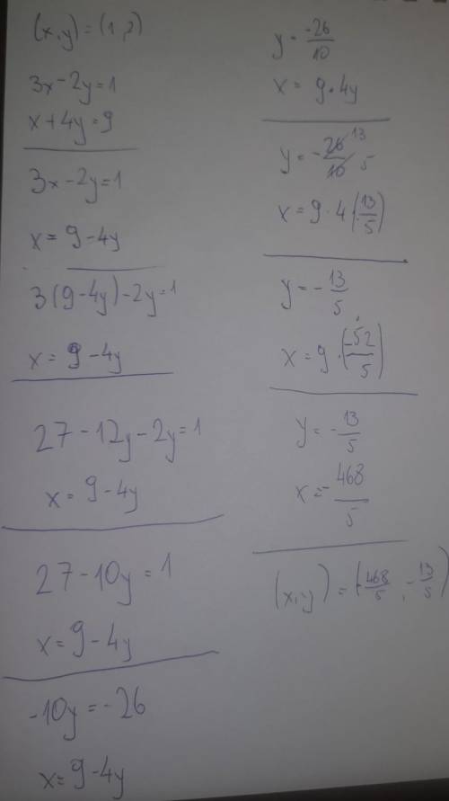 (1,2)
3x-2y = 1
x+4y=9
Are these solutions?