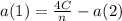 a(1) =  \frac{4C}{n} - a(2) \\