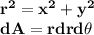 \mathbf{r^2 = x^2 + y^2}\\\mathbf{dA = rdr d\theta}