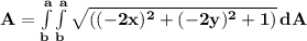 \mathbf{A = \int\limits^a_b\int\limits^a_b {\sqrt{((-2x)^2 + (-2y)^2 +1 )}} \, dA }