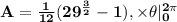 \mathbf{A =\frac{1}{12} (29^{\frac 32} - 1), \times \theta |\limits^{2\pi}_0}