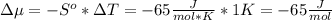 \Delta \mu=-S^o*\Delta T=-65\frac{J}{mol*K}*1K=-65\frac{J}{mol}