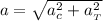 a =  \sqrt{a_c^2 + a__{T}}^2}