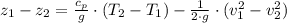 z_{1}-z_{2}=\frac{c_{p}}{g} \cdot (T_{2}-T_{1})-\frac{1}{2\cdot g}\cdot (v_{1}^{2}-v_{2}^{2})
