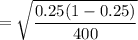 =\sqrt{\dfrac{0.25(1-0.25)}{400}}