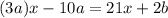 (3a)x - 10a = 21x + 2b