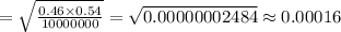 =\sqrt{\frac{0.46\times 0.54}{10000000}}=\sqrt{0.00000002484}\approx0.00016