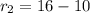 r_{2} = 16-10