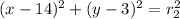 (x-14)^{2}+(y-3)^{2} = r_{2}^{2}