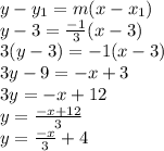 y-y_1=m(x-x_1)\\y-3=\frac{-1}{3} (x-3)\\3(y-3)=-1(x-3)\\3y-9=-x+3\\3y=-x+12\\y=\frac{-x+12}{3} \\y=\frac{-x}{3} +4