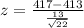 z =  \frac{417  - 413}{ \frac{13}{\sqrt{22} } }