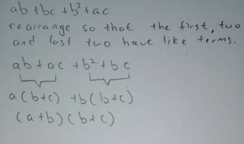 Factor ab + bc + b 2 + ac.  b(a + b)(b + c)  (a + c)(b + c)  (a + b)(b + c).