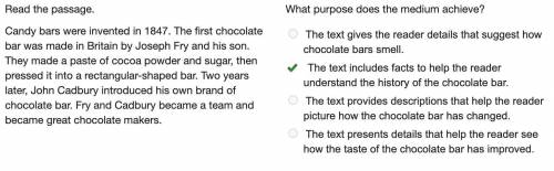 Read the passage.

Candy bars were invented in 1847. The first chocolate bar was made in Britain by