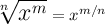 \Large \sqrt[n]{x^m} = x^{m/n}