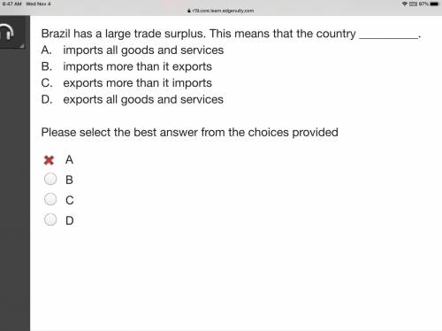 Brazil has a large trade surplus. This means that the country .

A. imports all goods and services
B