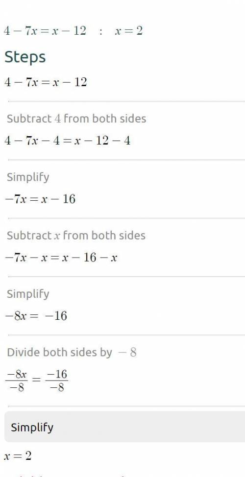 Solve for x:
4-7x = x-12
X = 2
O b
X = 3
X = 4
0
Od
X = 5