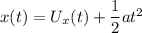 x(t) = U_x(t) + \dfrac{1}{2} at^2