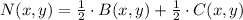 N(x,y) = \frac{1}{2}\cdot B(x,y) + \frac{1}{2}\cdot C(x,y)