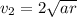 v_{2} = 2\sqrt{ar}