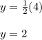 y=\frac{1}{2}(4)\\\\y=2