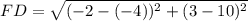 FD = \sqrt{(-2 -(-4))^2 + (3 - 10)^2}