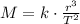 M = k\cdot \frac{r^{3}}{T^{2}}