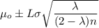 \mu_o \pm L \sigma \sqrt{\dfrac{\lambda }{(2-\lambda )n}}