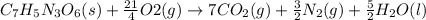 C_7H_5N_3O_6(s)+\frac{21}{4} O2(g)\rightarrow 7CO_2(g)+\frac{3}{2} N_2(g)+\frac{5}{2} H_2O(l)