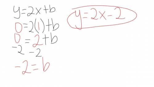 If point (1,0) is on the line whose equation is y = 2x + b what is the value of b ? Give Explanation