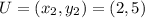U = (x_2,y_2)= (2, 5)
