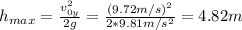 h_{max} = \frac{v_{0y}^{2}}{2g} = \frac{(9.72 m/s)^{2}}{2*9.81 m/s^{2}} = 4.82 m