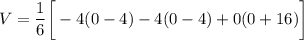 V = \dfrac{1}{6}\bigg [ -4(0 - 4) -4(0-4) +0(0+16) \bigg ]
