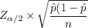 Z_{\alpha/2 } \times \sqrt{{\dfrac {\hat p ( 1 - \hat p }{n}}