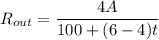 R_{out} = \dfrac{4A}{100+(6-4)t}