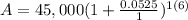 A=45,000(1+\frac{0.0525}{1})^{1(6)}