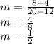 m = \frac{8-4}{20-12}\\m = \frac{4}{8}\\m=\frac{1}{2}
