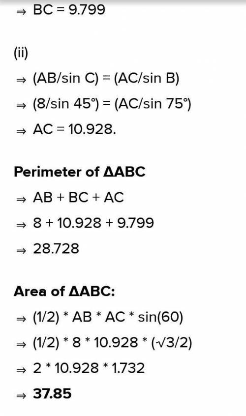 Given: △ABC, m∠A=60°

m∠C=45°, AB = 9
Find: Perimeter of △ABC
Area of △ABC
ABC is scalene
