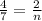 \frac{4}{7}  =  \frac{2}{n}  \\