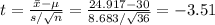 t=\frac{\bar x-\mu}{s/\sqrt{n}}=\frac{24.917-30}{8.683/\sqrt{36}}=-3.51