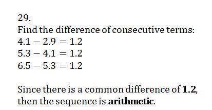 Tell whether the sequence is arithmetic. If it is, identify the common difference.

2.9, 4.1, 5.3, 6