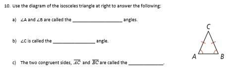 10. use the diagram of the isosceles triangle at right to answer the following:
